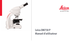 Leica Microsystems DM4 PLeica DM2700 PLeica DM750 P Upright Microscopes Manuel utilisateur