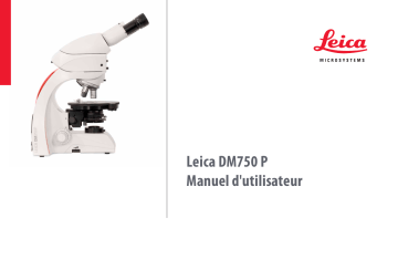 Leica Microsystems DM4 PLeica DM2700 PLeica DM750 P Upright Microscopes Manuel utilisateur | Fixfr