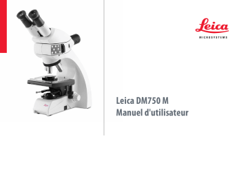 Leica Microsystems DM750 M Upright Microscopes Manuel utilisateur | Fixfr
