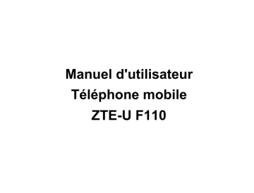ZTE F110 Manuel utilisateur | Fixfr