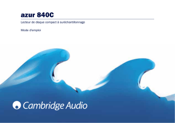 Cambridge Audio Azur 840C Manuel utilisateur | Fixfr