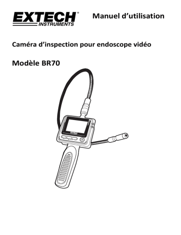 Extech Instruments BR70 Video Borescope Inspection Camera Manuel utilisateur | Fixfr