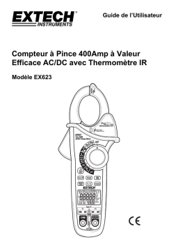 Extech Instruments EX623 400A Dual Input AC/DC Clamp Meter   NCV   IR Thermometer Manuel utilisateur