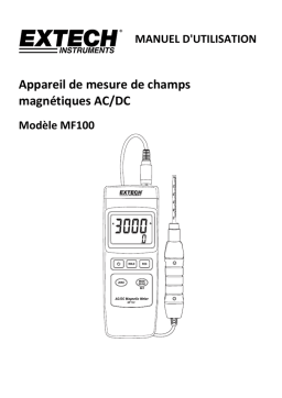 Extech Instruments MF100 AC/DC Magnetic Field Meter Manuel utilisateur